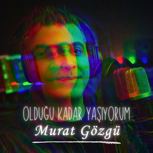 Olduğu Kadar Yaşıyorum