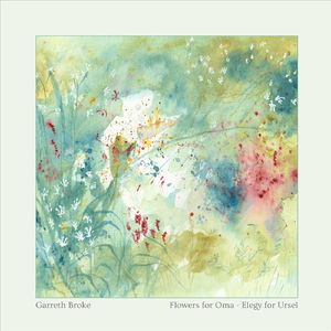 Flowers for Oma - Elegy for Ursel