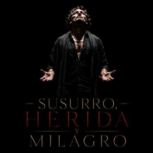 Susurro, Herida y Milagro