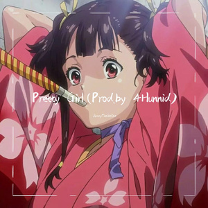 Pretty Girl.(Prod.by 4Hunnid)