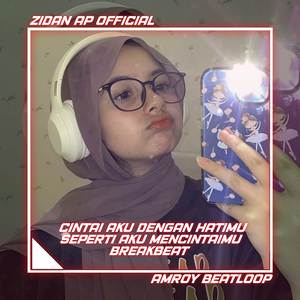 CINTAI DENGAN HATIMU SEPERTI AKU MENCINTAIMU BREAKBEAT