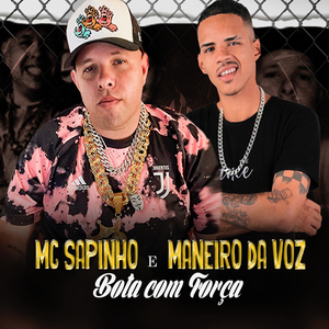 Bota Com Força (feat. Maneiro Na Voz)