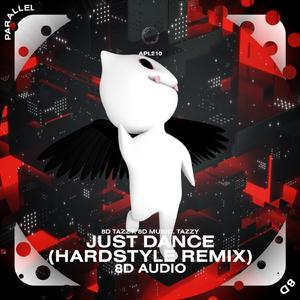 Just Dance (hardstyle remix) - 8D Audio