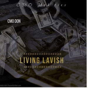 Living lavish (feat. CMO Don)