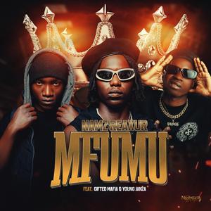 Mfumu (feat. Gifted Mafia & Young Janza)