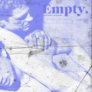 Empty (feat. Holysmk$ & Fractalxco)