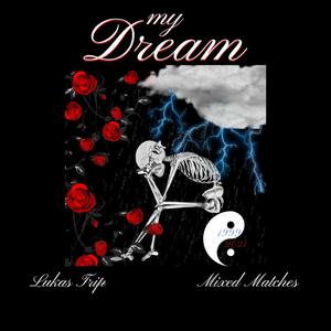 My Dream (feat. Mixed Matches)