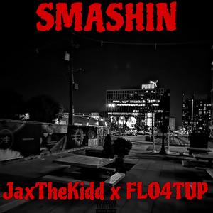 SMASHIN (feat. Flo4t Up)