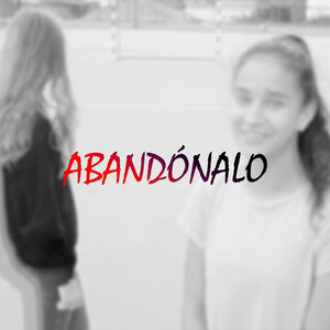 Abandónalo
