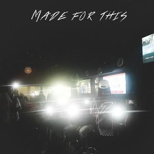 Made For This