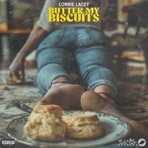 Lonnie Lacey "Butter My Biscuits"