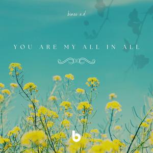You Are My All In All