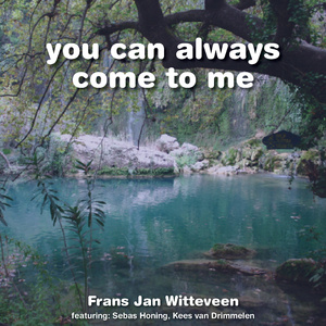 you can always come to me