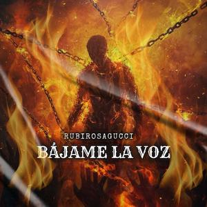BAJAME LA VOZ (feat. RubiNewman prod)