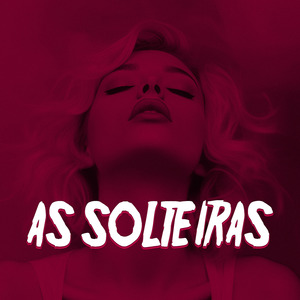 As Solteiras