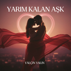 Yarım Kalan Aşk