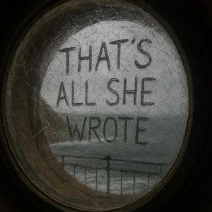 thats all she wrote