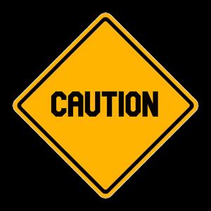 Caution