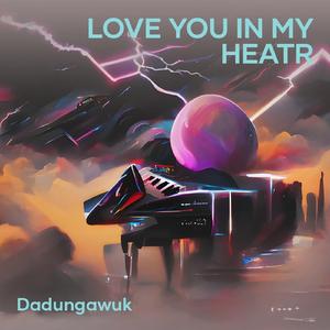 love you in my heatr