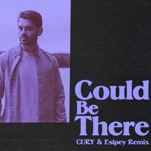 Could Be There (Esipey & CURY Remix)