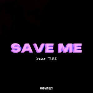 Save Me (feat. TUU)