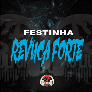 Festinha Revuca Forte