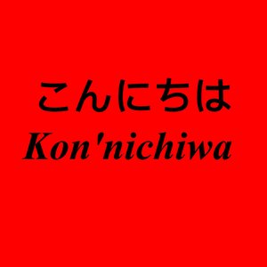 Kon'nichiwa