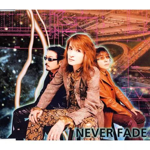 NEVER FADE