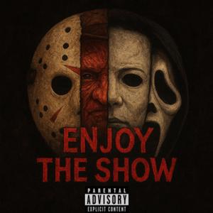Enjoy The Show