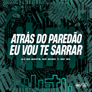 Atras do Paredão Eu Vou Te Sarra