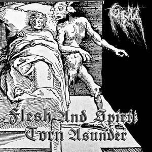 Flesh and Spirit Torn Asunder