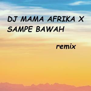 MAMA AFRICA (Remix)