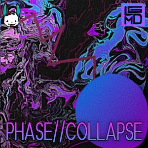 PHASE//COLLAPSE