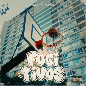 FUGITiVOS (feat. B Sanz)