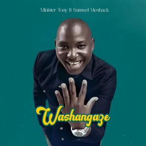 Washangaze (feat. Samwel Meshack)