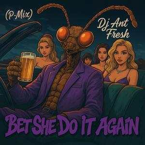 Bet She Do It Again (Remix)