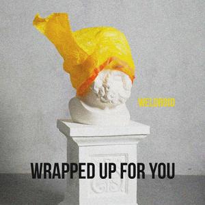 Wrapped Up for You