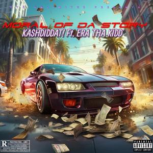 MORAL OF DA STORY (feat. Era Tha Kidd)