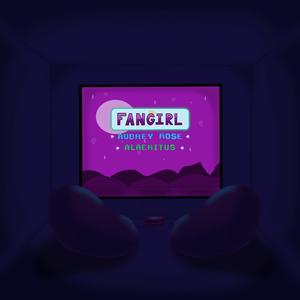 Fangirl (feat. Alaeritus)