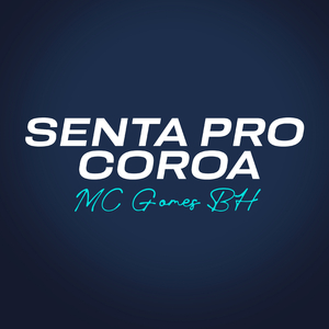 Senta Pro Coroa
