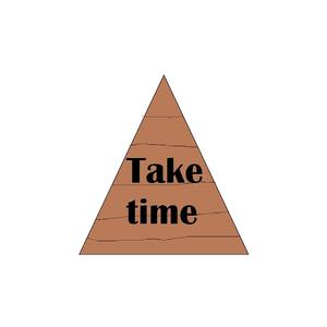 Take time