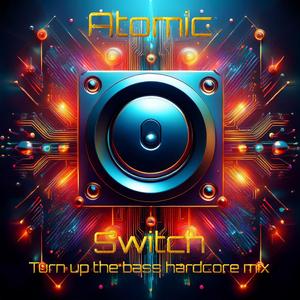 Switch (Turn up the bass hardcore mix)