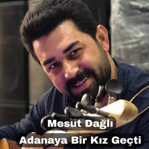 Adanaya Bir Kız Geçti