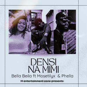 Densi Na Mimi (feat. Bella Beila, Moseti & Phella)