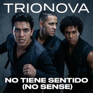 No tiene sentido (No Sense)