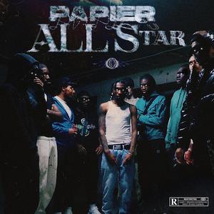 Papier All Star (feat. Rnboi, Billy Kay, Støne, Dyjor, Rty Moka, Absol, Cupidon, Caassy & Kvmber)