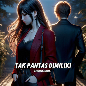 Tak Pantas Dimiliki