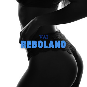 Vai Rebolano (Remix)
