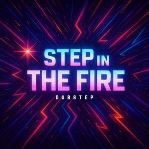Step In The Fire