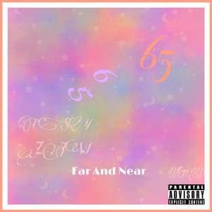 Far And Near